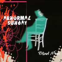 Abnormal Sunday : Blind Man