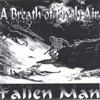 A Breath of Fresh Air : Fallen Man