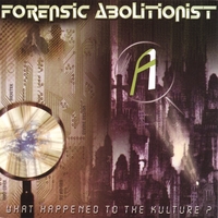 FORENSIC ABOLITIONIST: What Happened to the Kulture ?