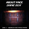 ABOUT FACE: Shinebox