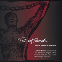 Anthony Brown : Toil and Triumph (African American Spirituals)