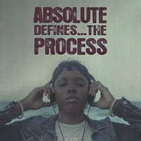 Absolute : Absolute Defines...the Process