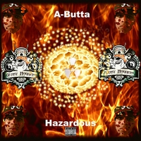 A-Butta : Hazardous