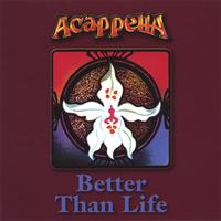Acappella - Better Than Life (1987)