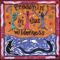 Andy Cohen, Bill Ellis, Eleanor Ellis: Preachin' in That Wilderness