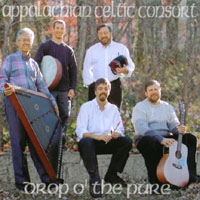 Appalachian Celtic Consort : Drop O' the Pure