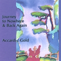 Accardi/Gold : Journey to Nowhere and Back Again