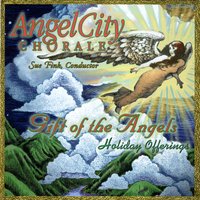Angel City Chorale : Gift of the Angels - Holiday Offerings