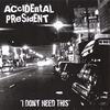 ACCIDENTAL PRESIDENT: I Don't Need This