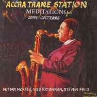 Accra Trane Station : Meditations for John Coltrane