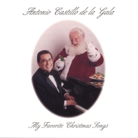 Antonio Castillo de la Gala : My Favorite Christmas Songs