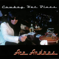 Ace Andres : Cowboy Hat Blues