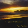 ACE ANDRES: 7 Secret Vibrations
