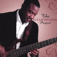 ACE LIVINGSTON: The Ace Livingston Project