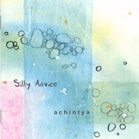 ACHINTYA: Silly Advice