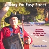 ARSHAG CHOOKOORIAN IS "BILLY DOOHICKEY AND HIS BILLY BROTHERS": Looking For Easy Street