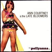 Ann Courtney & the Late Bloomers : The pollyanna EP