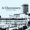 A CLERESTORY: the rest is silence