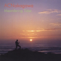 AC Nakagawa : Meandering Tides