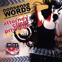 ATTORNEY CLIENT PRIVILEGE FEAT. DBL: Nonsense Words (House Music Is Not About)