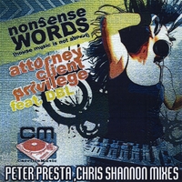Attorney Client Privilege : Nonsense Words - Peter Presta & Chris Shannon Mixes (feat. DBL)