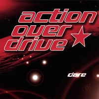 Action Over Drive : Dare