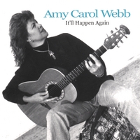 AMY CAROL WEBB: It'll Happen Again