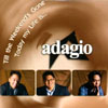 ADAGIO: Till the Weekend's Gone / Today My Life is...