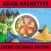 ADAM ARCHETYPE: Energy Exchange Machine