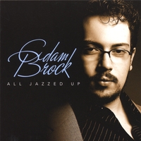 Adam Brock : All Jazzed Up