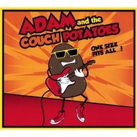Adam And The Couch Potatoes : One Size Fits All...!