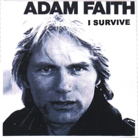 ADAM FAITH: I Survive