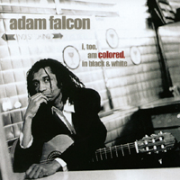 Adam Falcon : i, too, am COLORED, in black & white