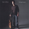 ADAM HOFFMAN: Coming Around