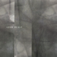 ADAM HURST: Illusions