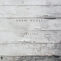 Adam Hurst : Dwelling