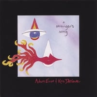 ADAM EAST & KRIS DEELANE: A Stranger's Song
