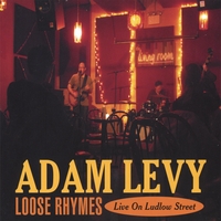 Adam Levy : Loose Rhymes — Live on Ludlow Street