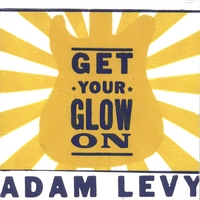 Adam Levy : Get Your Glow On