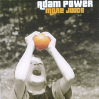 Adam Power : More Juice