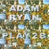 ADAM RYAN: Play 2 B