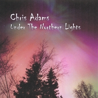 Chris Adams : Under The Northern Lights