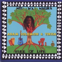 Adam Solomon : MTI WA MAISHA (TREE OF LIFE)