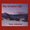 Gary Adamson: The Greatest Gift