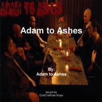 Adam to Ashes : Adam to Ashes