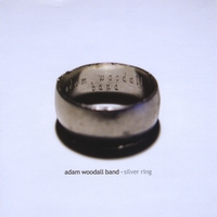 Adam Woodall Band : Silver Ring