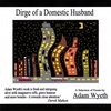 ADAM WYETH: Dirge of A Domestic Husband