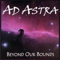 AD ASTRA: Beyond Our Bounds