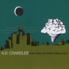A.D. CHANDLER: Some Days Are Better Than None