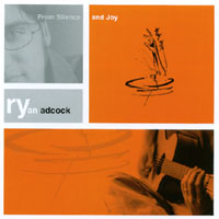 Ryan Adcock : From Silence and Joy